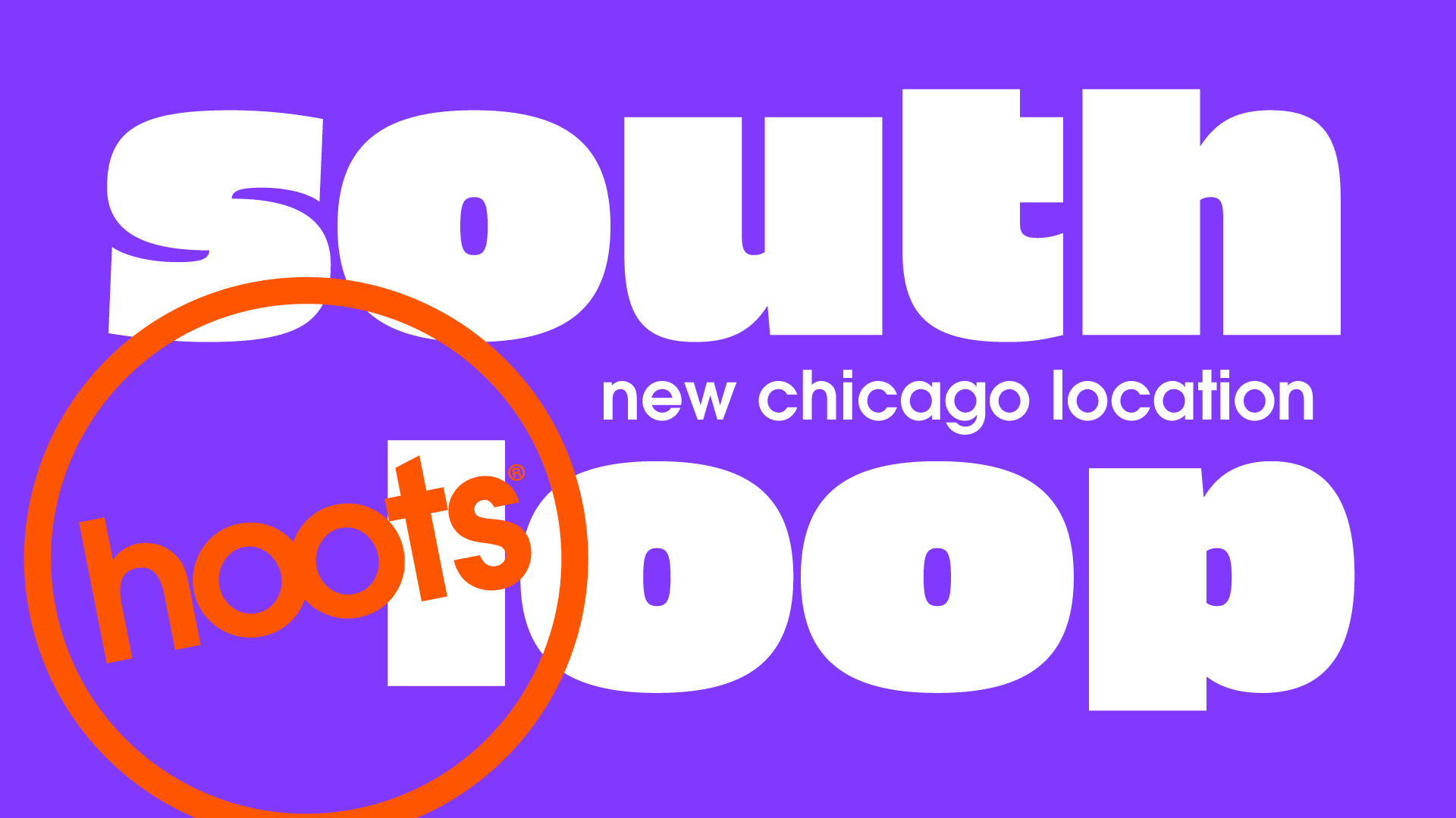 Hoots South Loop - New Chicago Location