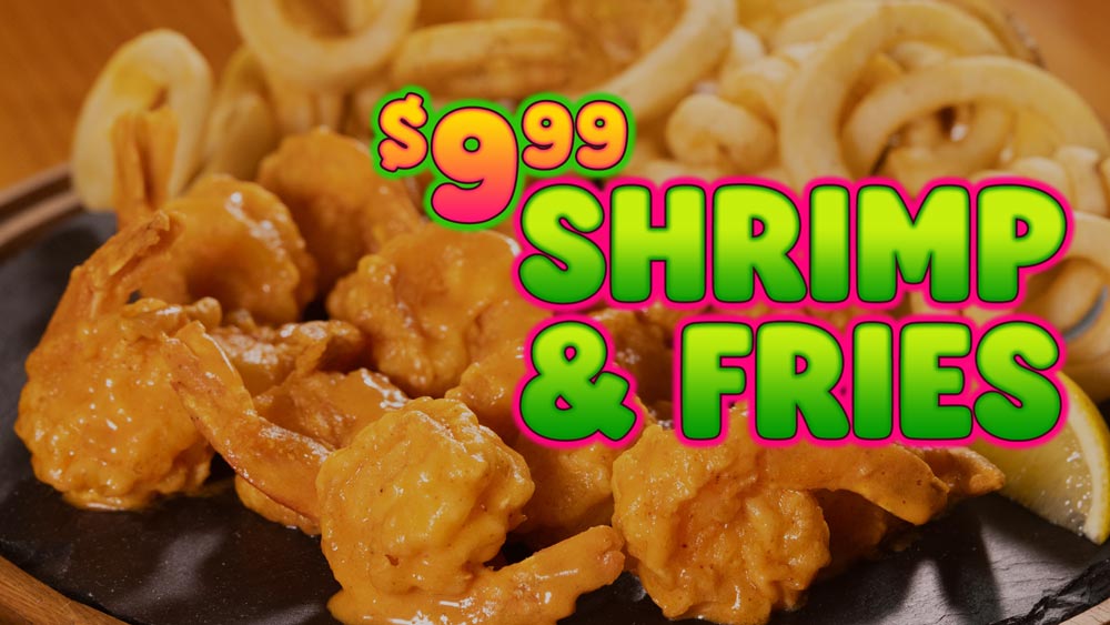 $9.99 Shrimp & Fries