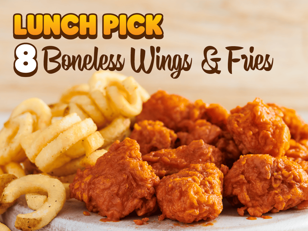 Summer Lunch Pick: 8 Boneless Wings & Fries