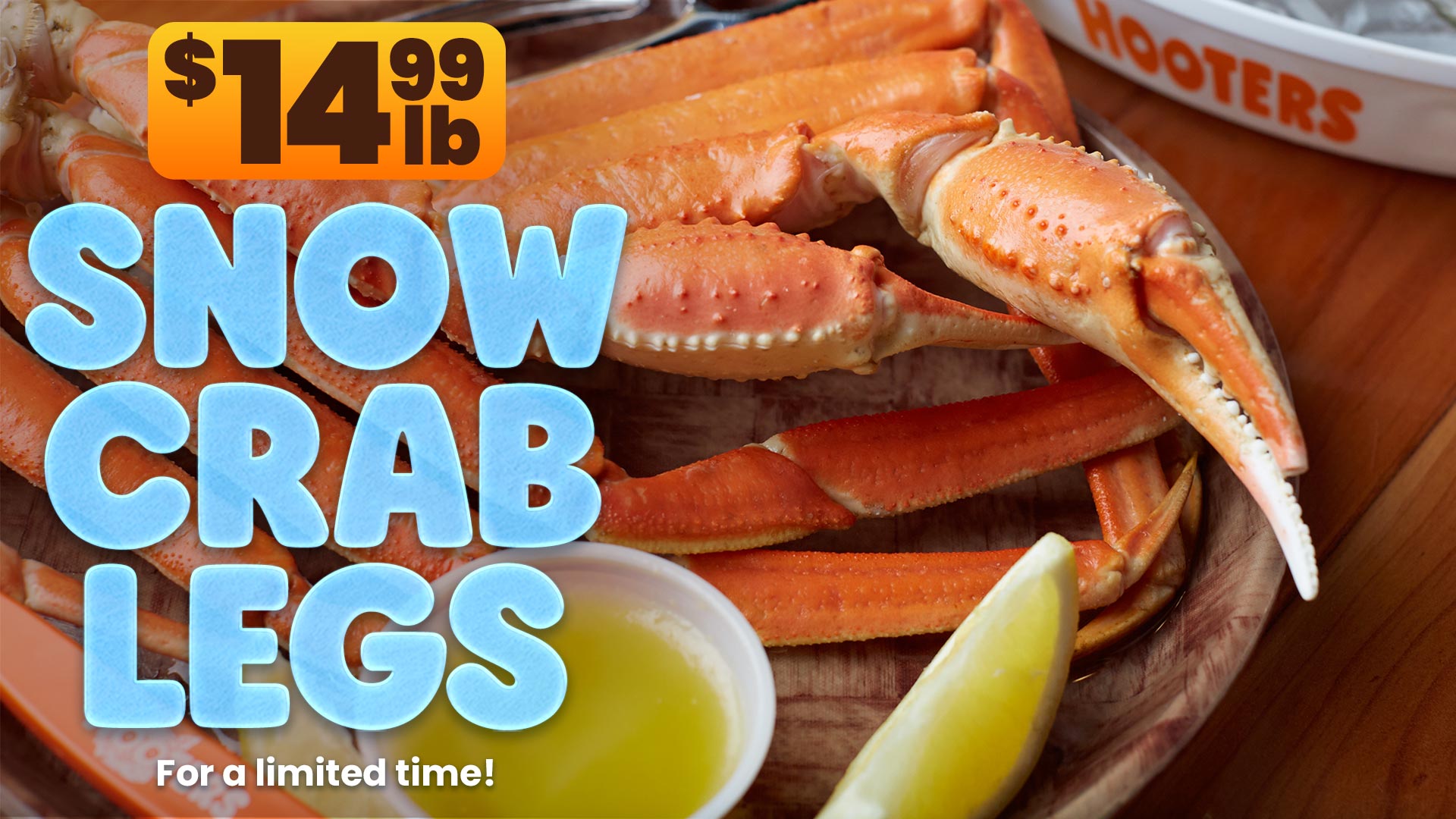 $14.99/lb Snow Crab Legs for a limited time!