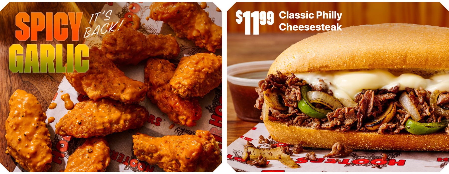 Spicy Garlic wing sauce is back. | 11.99 Classic Philly Cheesesteak
